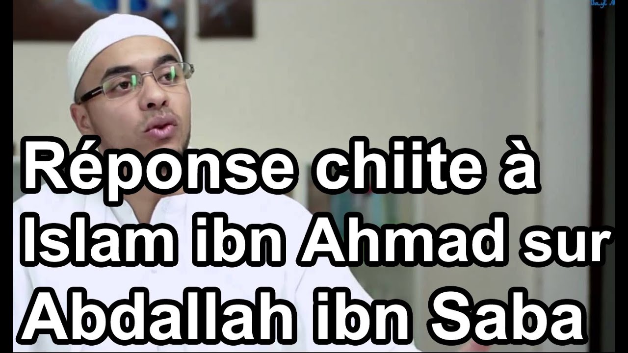 Réponse chiite à Islam ibn Ahmad sur Abdallah ibn Saba