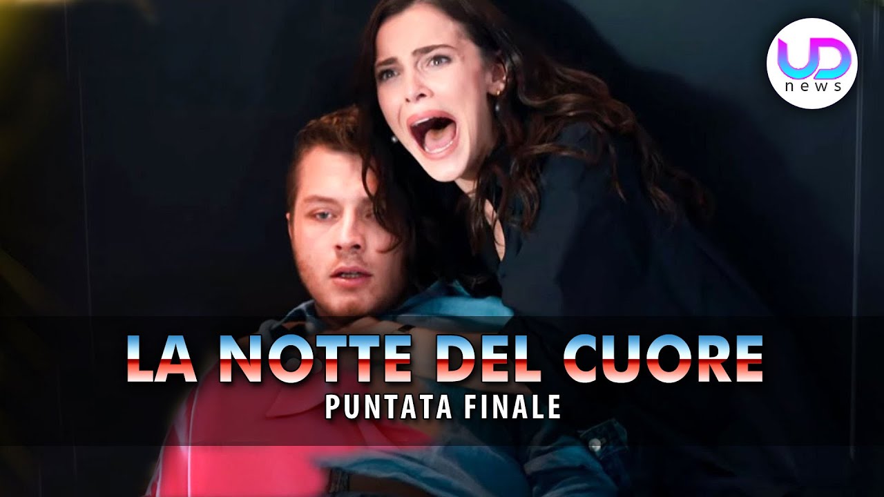 La Notte Nel Cuore, Ultima Puntata: Un Finale Emozionante!