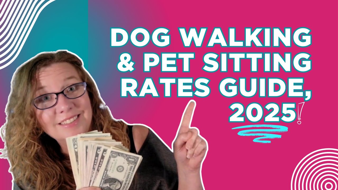 EPISODE 52: HOW MUCH TO CHARGE FOR PET SITTING AND DOG WALKING IN 2025
