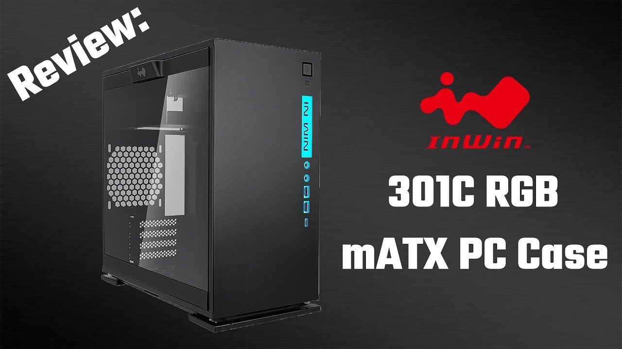 Review: InWin 301C RGB mATX PC Case