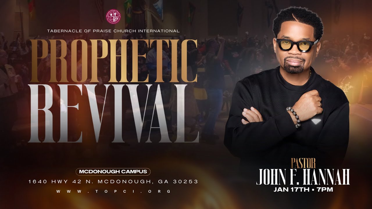 Pastor John F. Hannah | TOPCI Prophetic Revival 2025