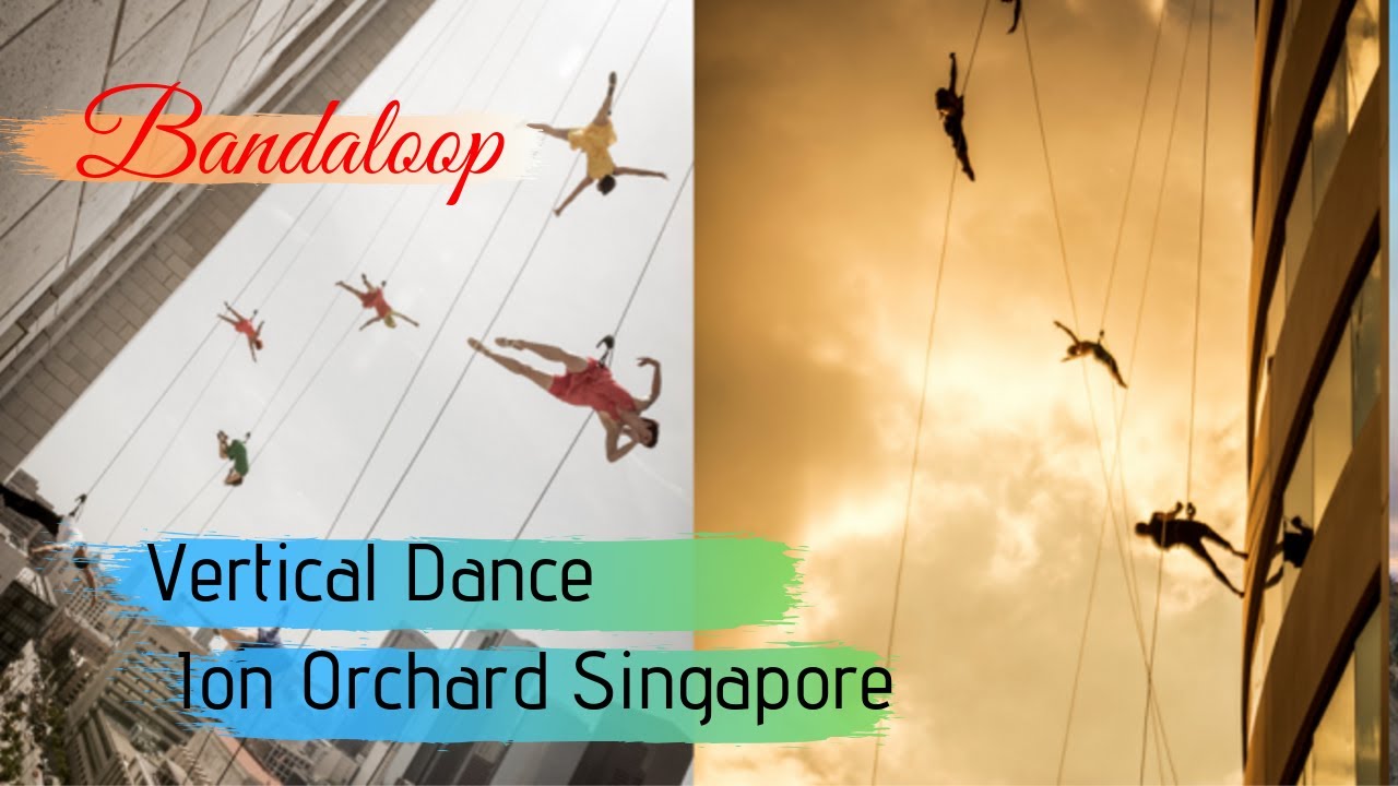 Live! Vertical Dance From BANDALOOP At Ion Orchard Singapore