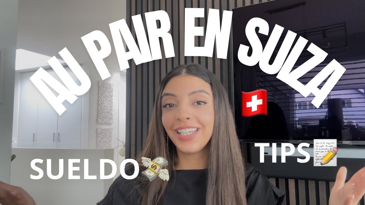 AU PAIR EN SUIZA || SUELDO, VENTAJAS Y DESVENTAJAS, REQUISITOS…