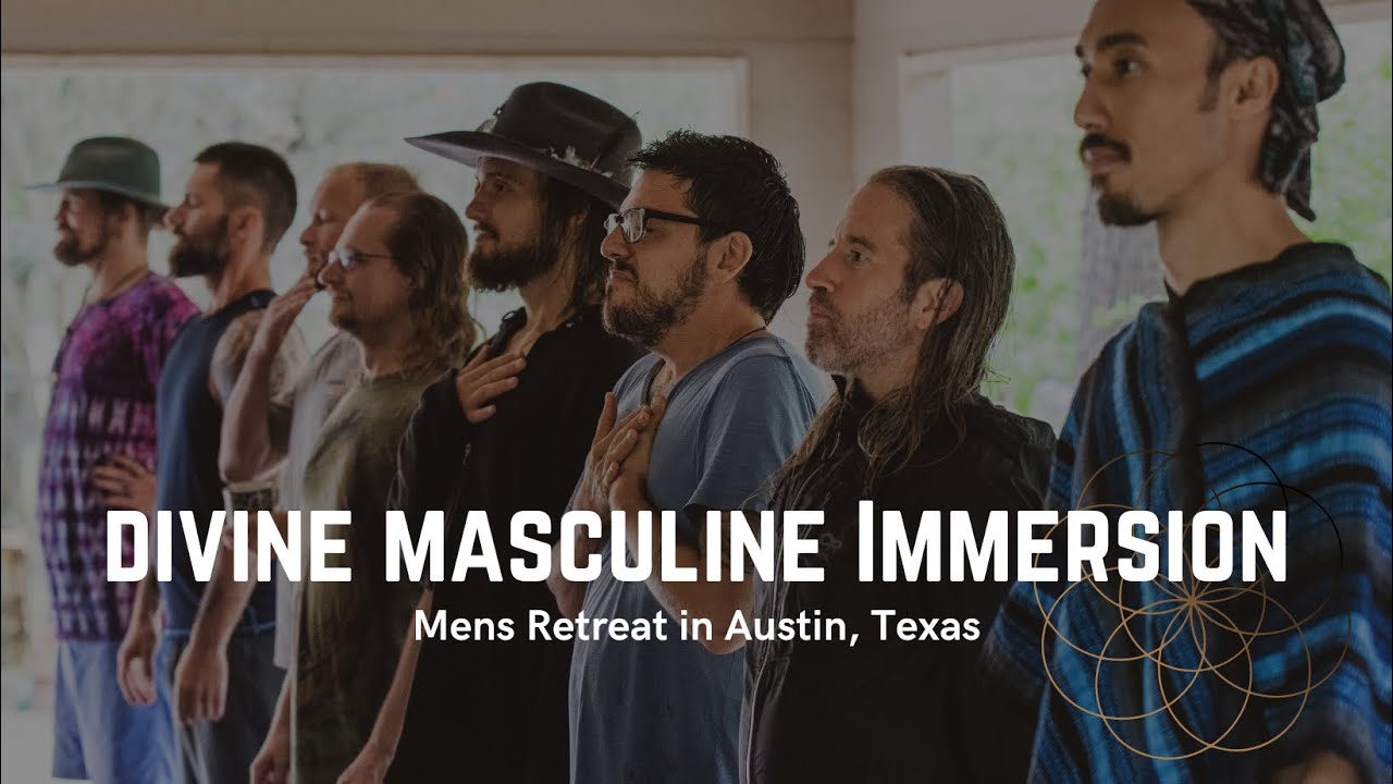 Divine Masculine Immersion - Mens Retreat - Full Video Trailer