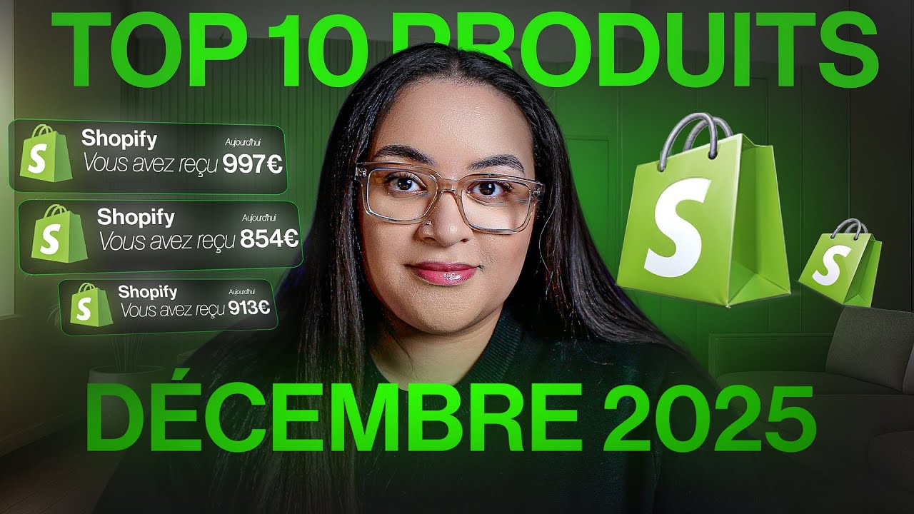 TOP 10 PRODUITS &Agrave; VENDRE EN D&Eacute;CEMBRE 2025 | SHOPIFY E-COMMERCE DROPSHIPPING