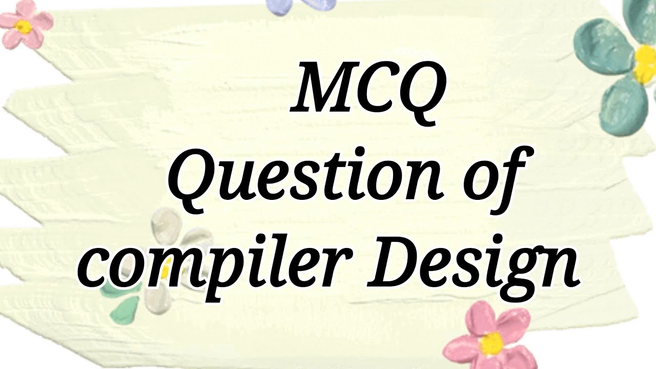 MCQ Question of compiler Design