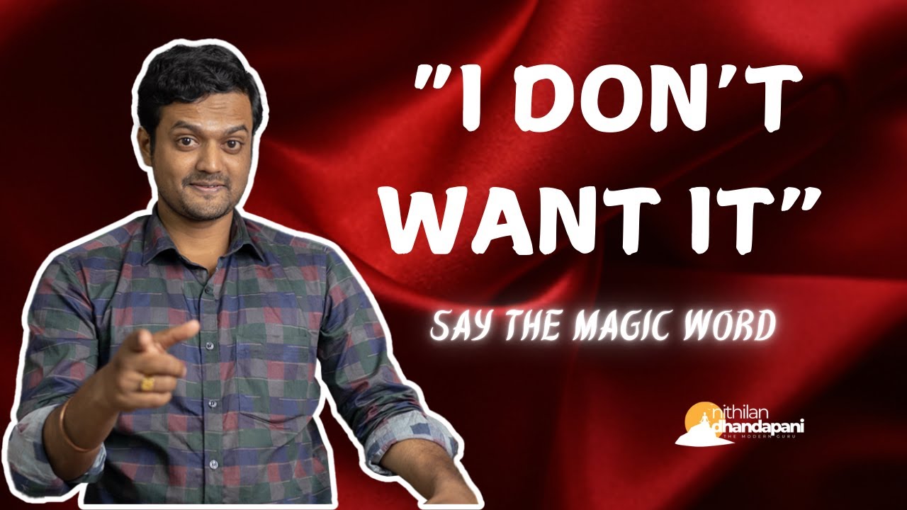 வேண்டாம் என்று கூறினால் வேண்டுவது அனைத்தும் கிடைக்கும் | This is may sound strange but its True | ND