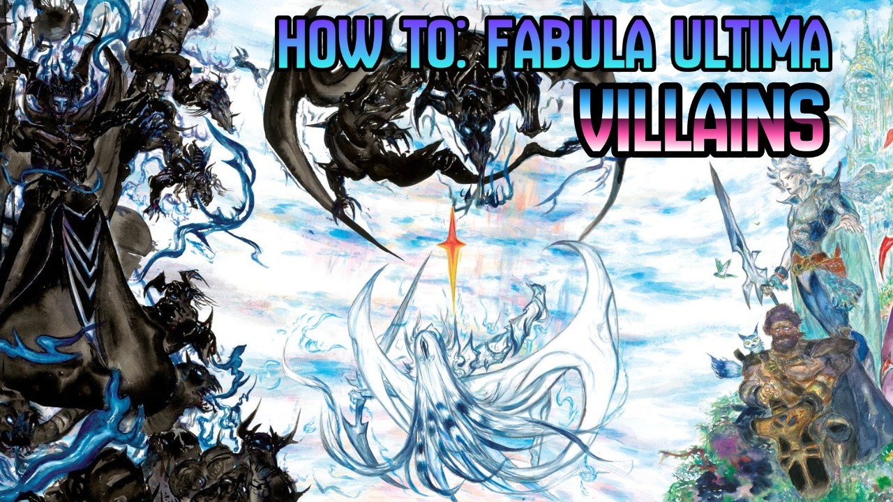 How To Fabula Ultima: Villains