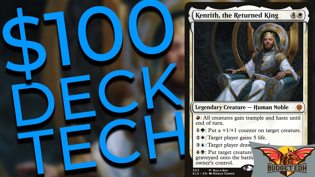 Kenrith, the Returned King | EDH $100 Budget Deck Tech | Commander |Throne of Eldraine | Combo