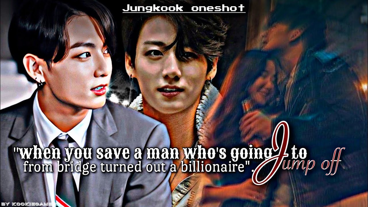 𝗝𝘂𝗻𝗴𝗸𝗼𝗼𝗸𝗳𝗳|when you save a man who's going to jump off from bridge turn out  a billionaire