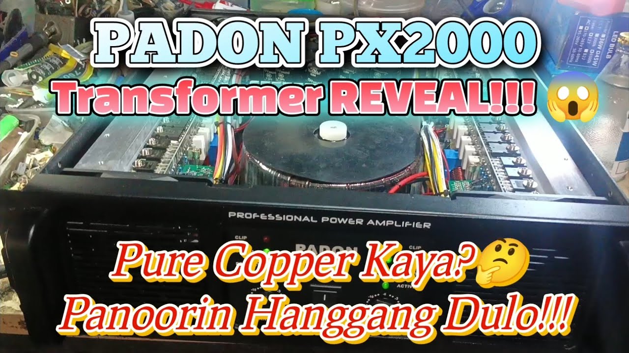 Padon PX2000 Transformer Reveal Pure Copper Kaya?🤔 Panoorin Gang Dulo! #share #poweramplifier #padon