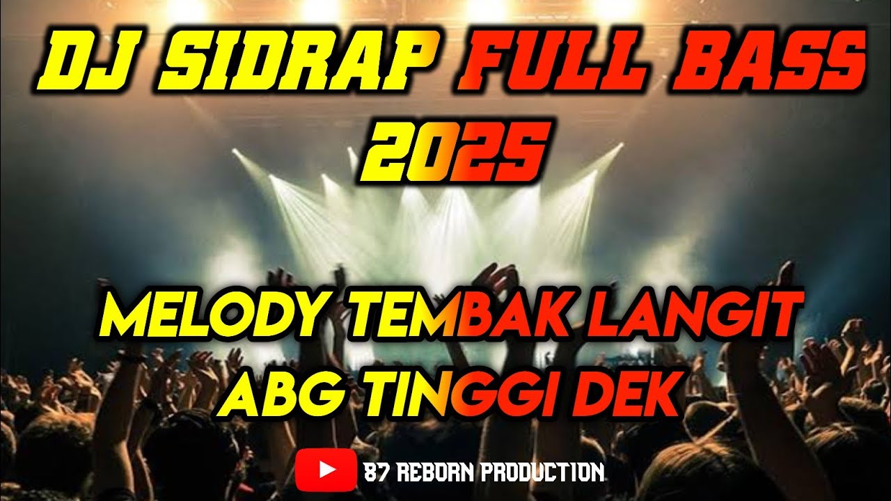 DJ SIDRAP VIRAL FULL BASS TERBARU 2025 | MELODY TEMBAK LANGIT AUTO GOYANG PARGOY#dj#sidrap #trending