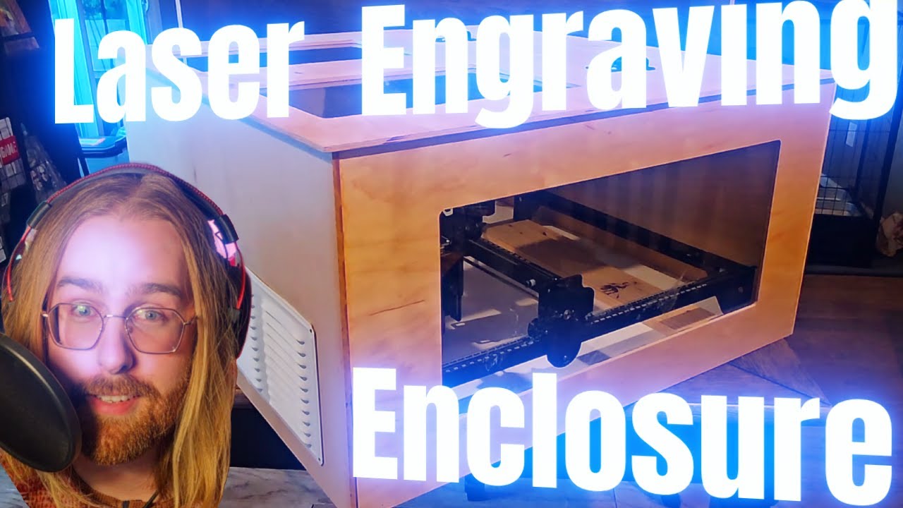 Nerd Builds Laser Engraving Enclosure