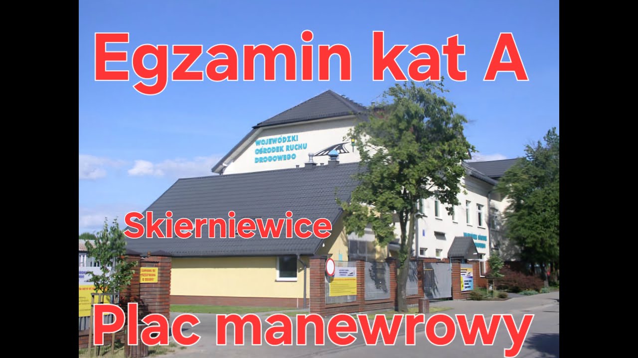 EGZAMIN NA KAT. A A1 A2  - PLAC MANEWROWY WORD SKIERNIEWICE