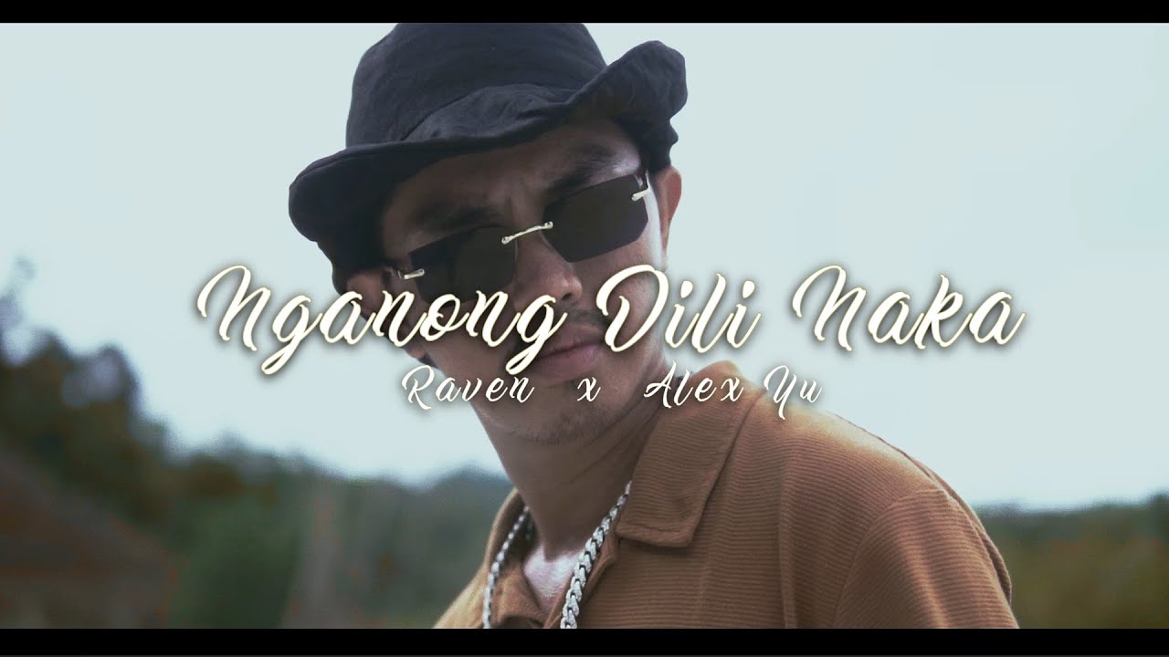Nganong Dili Naka - Raven x Alex Yu (Official Music Video)