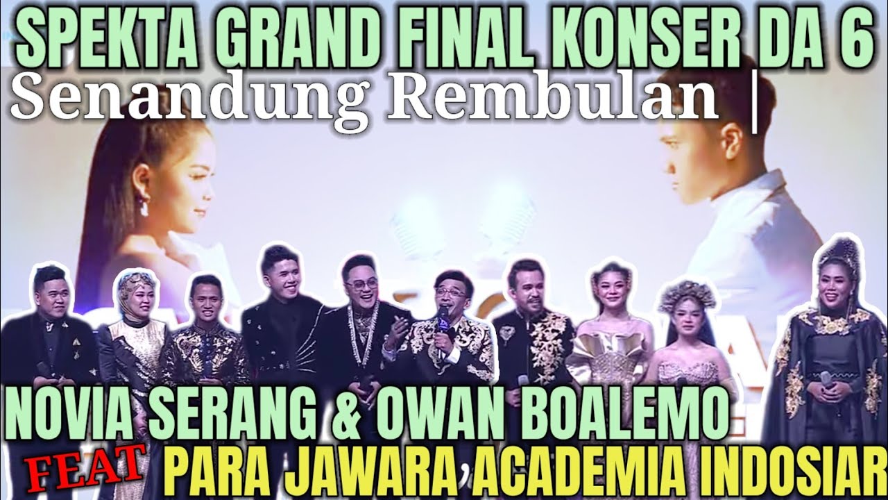 SPEKTA❗OWAN BOALEMO & NOVIA SERANG FEAT PARA JAWARA ACADEMIA INDOSIAR - SENANDUNG REMBULAN | DA 6