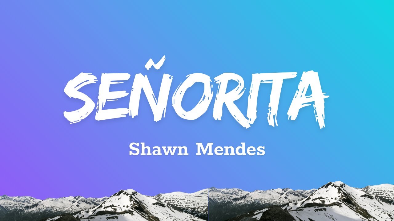 Shawn Mendes, Camila Cabello - Señorita (Lyrics) Letra