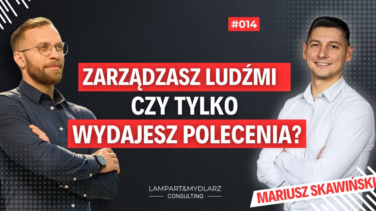 Zarządzanie zespołem – kompetencje lidera | Mariusz Skawiński