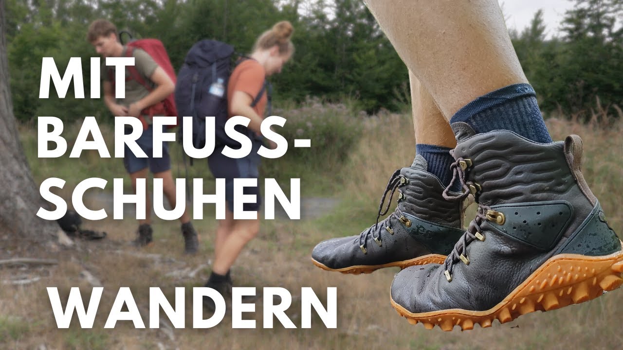 Wandern in Barfußschuhen, 30 km mit Gepäck.