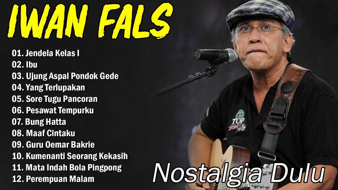 IWAN FALS Nostalgia Lagu Lawas Terbaik Pilihan 2024