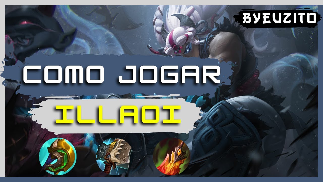COMO JOGAR DE ILLAOI [DEFINITIVO] | [UM DOIS MAIORES BONECÕES] | League of Legends
