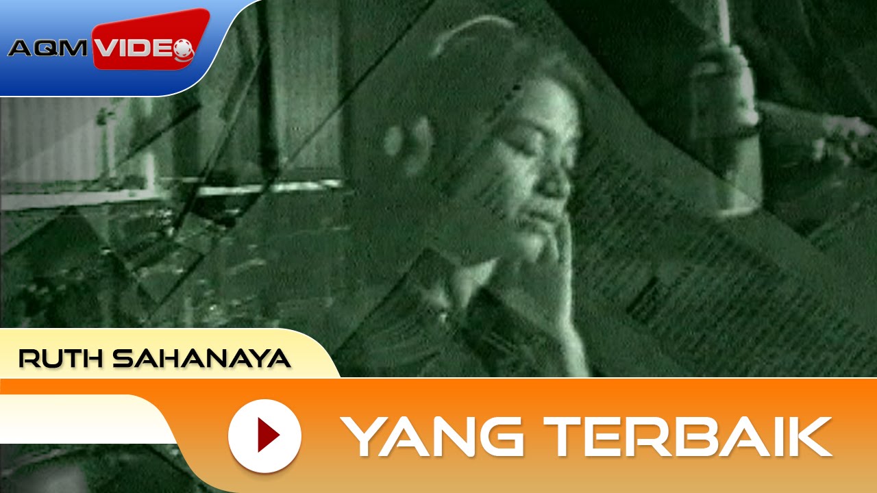 Ruth Sahanaya - Yang Terbaik | Official Video
