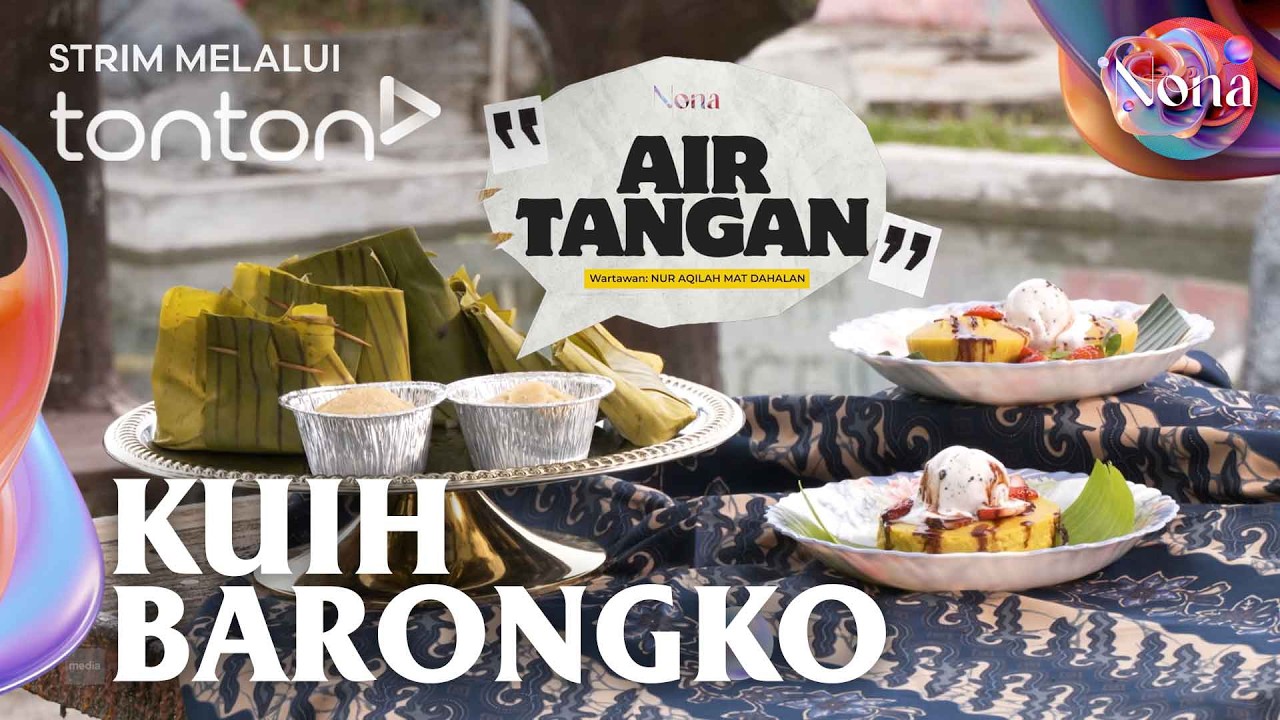 [FULL] Nona (2026) | 15 Feb - Air Tangan: Kuih Barongko | Tonton