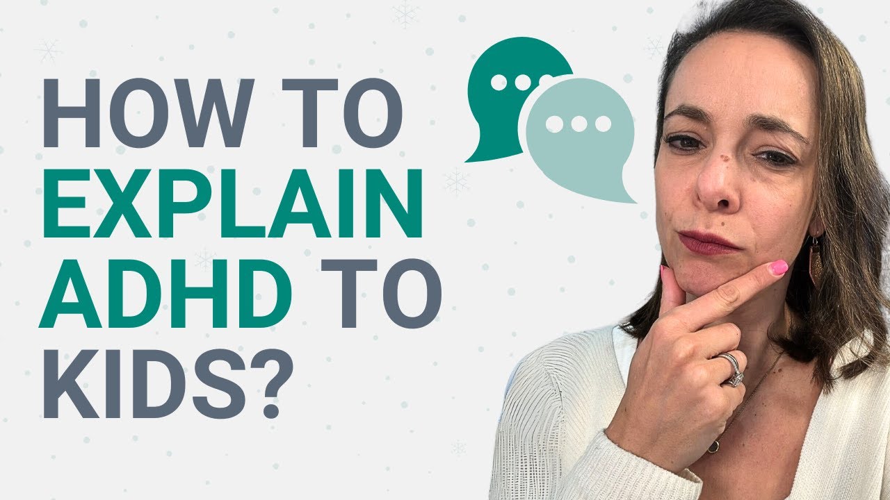 How to Explain ADHD to Your Child (Without Shame or Confusion)