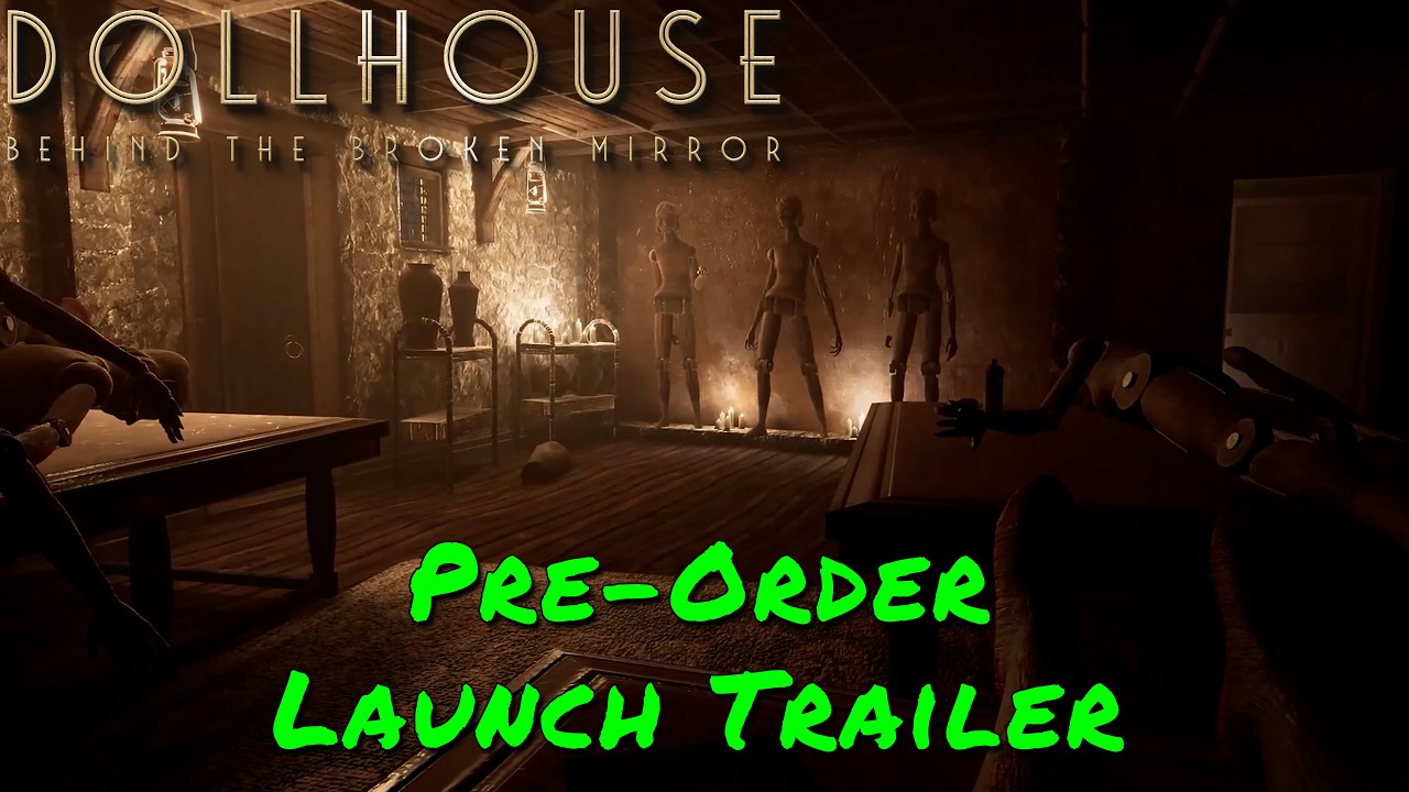 Dollhouse: Behind The Broken Mirror — Pre-Order Launch Trailer