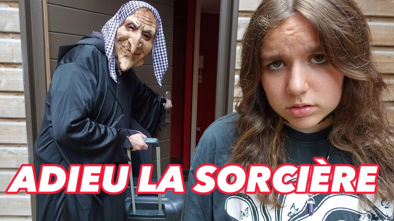 ADIEU LA SORCIÈRE ! ELLE NE REVIENDRA PLUS...
