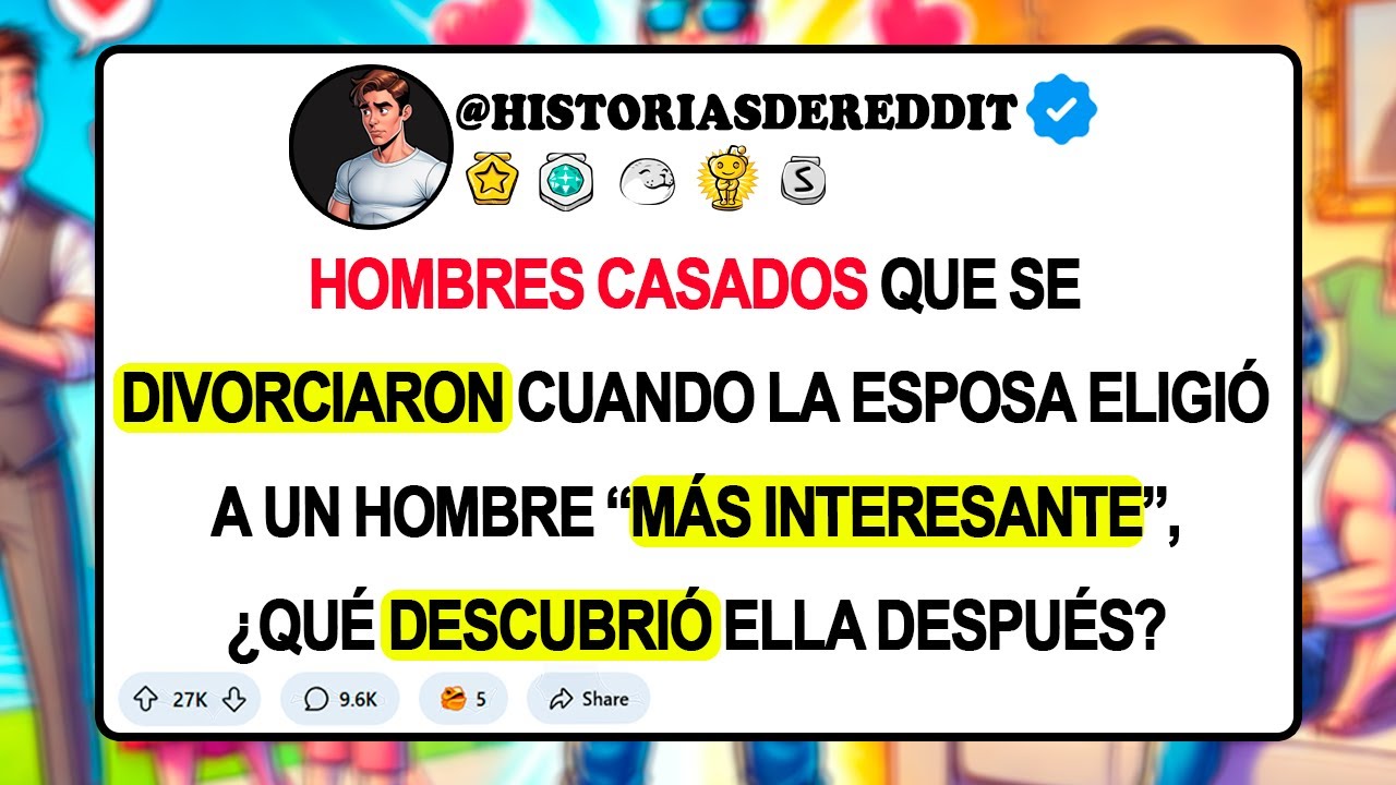 HOMBRES CASADOS Que Se DIVORCIARON Cuando La Esposa Eligió A Un Hombre “Más Interesante”, ¿Qué De...
