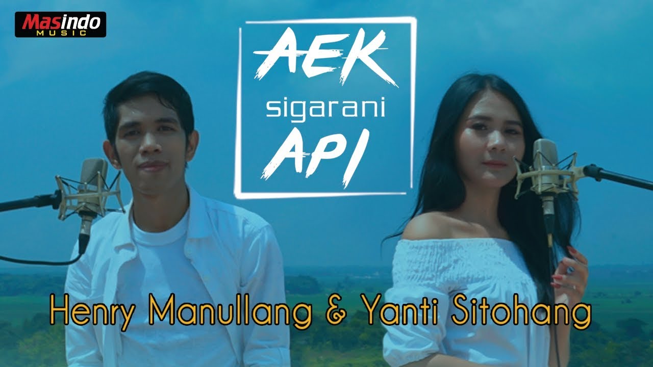 Aek Sigarani Api - Henry Manullang & Yanti Sitohang