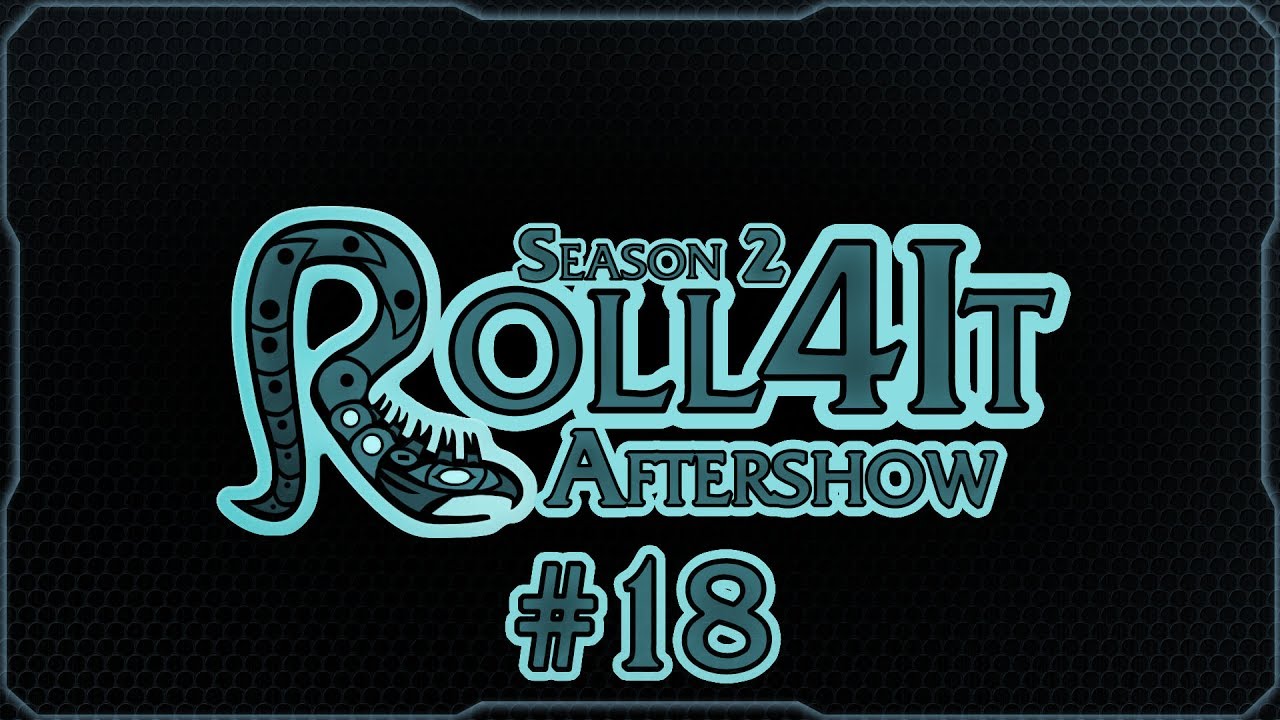 Shadowrun Roll4It S2 #18 SEASON FINALE Aftershow - Shadowrun 5e