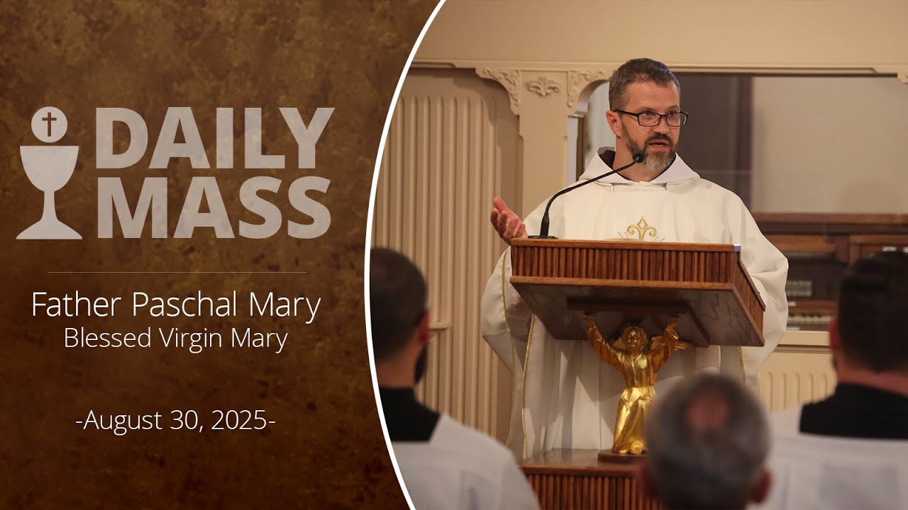 Catholic Daily Mass - Daily TV Mass - August 30, 2025