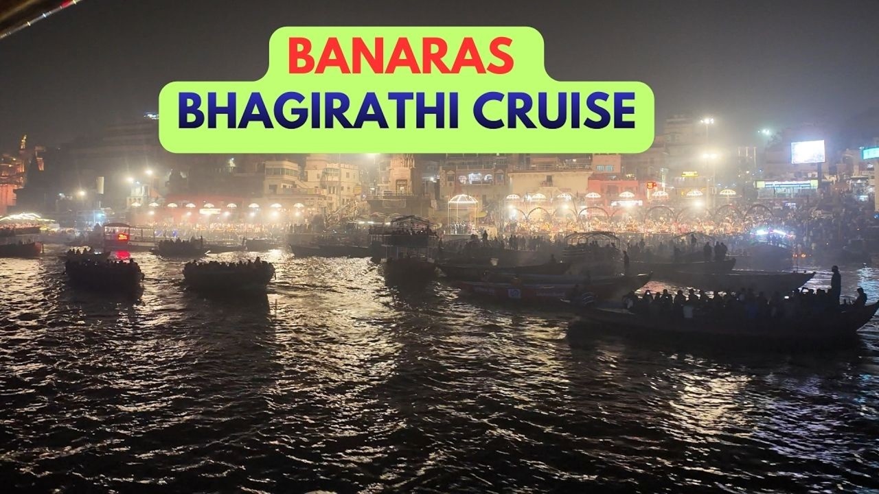 Varanasi Cruise tour | Banaras Ganga Aarti | Bhagirathi Cruise varanasi  | Ganga Aarti fron cruise