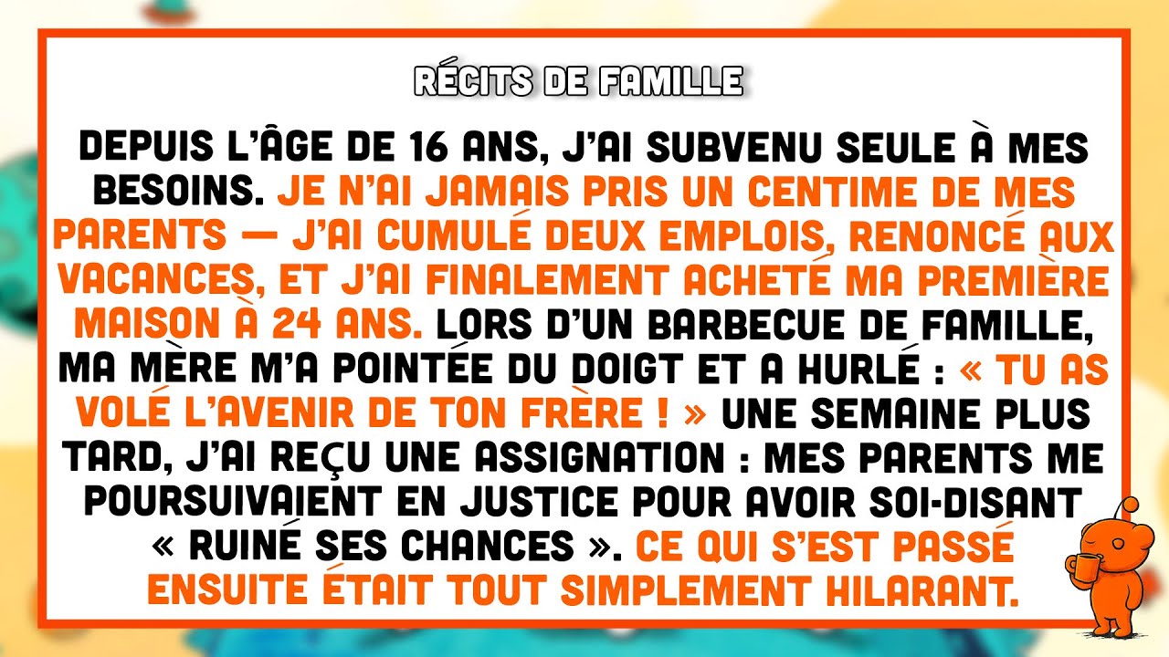 Je subviens à mes besoins depuis l'âge de 16 ans, je n'ai jamais pris un centime de mes parents.