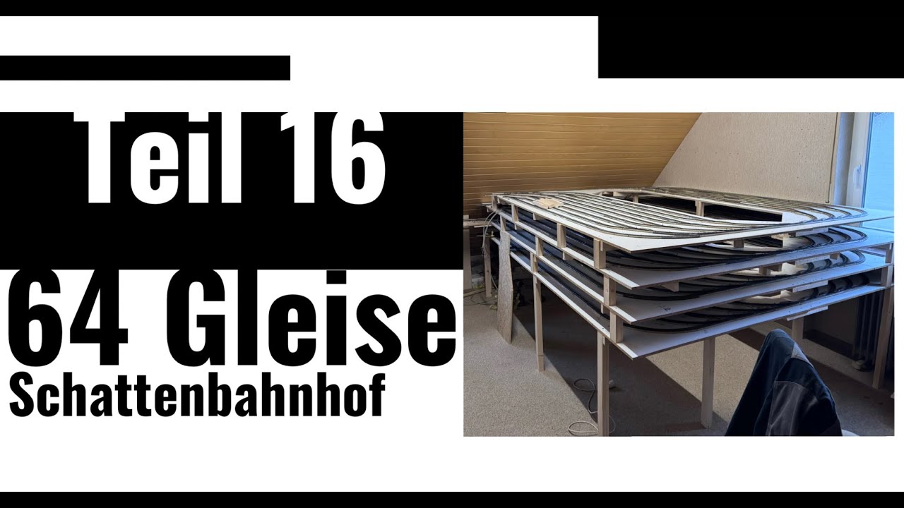 Teil 16 / 191 Meter Gleis / 64 Gleise Schattenbahnhof