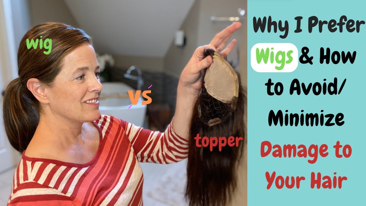 Why I Prefer Wigs Over Hair Toppers & How To Avoid/Minimize Damage To Your Hair
