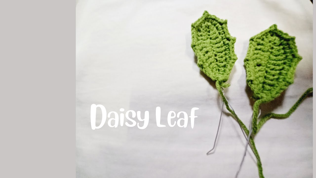 Leaf Crochet | Daisy Leaves