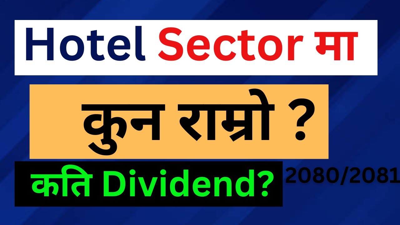 NEPSE मा Hotel सेक्टरको 2080/081 मा उत्कृष्ट कुन ? Highe EPS Hotel Stock In Nepse 2024