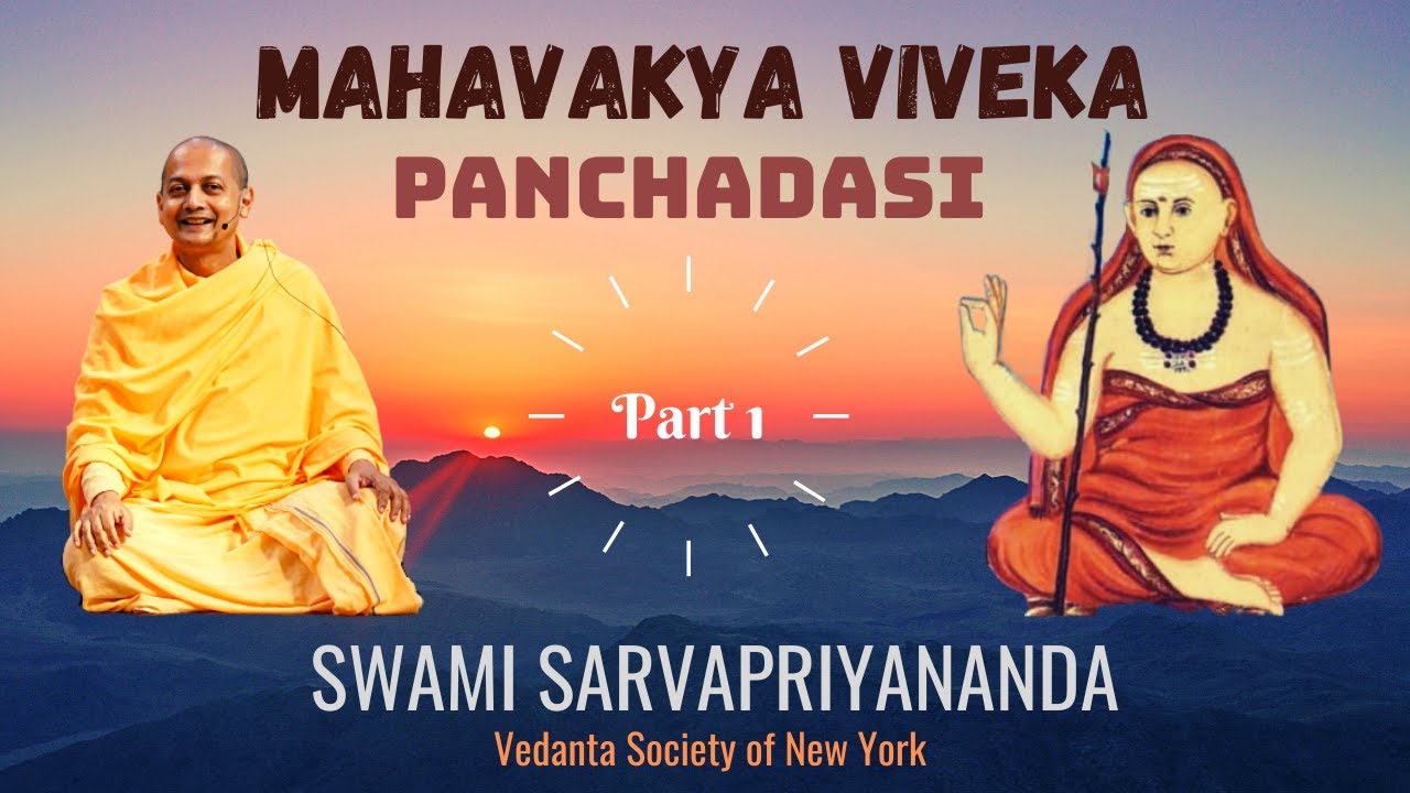 Mahavakya Viveka - Panchadasi (Part 1) | Swami Sarvapriyananda