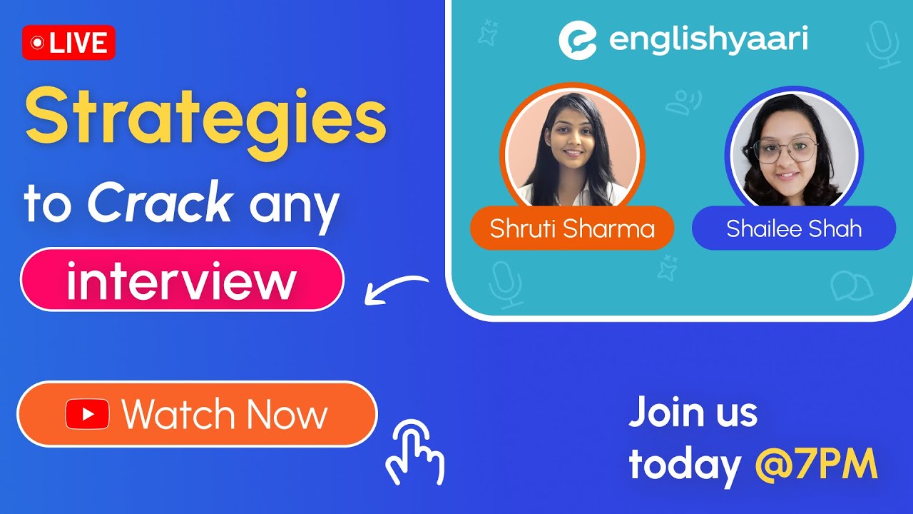 Join EnglishYaari Live with Tutor Shailee and Shruti. Learn how to crack any interview #englishyaari