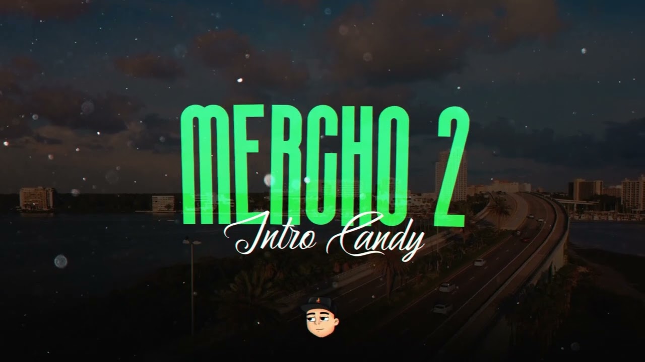 MERCHO 2 REMIX (Intro Candy) - LiL CaKe x Ozuna x Ryan Castro x Migrantes x Fire DJ
