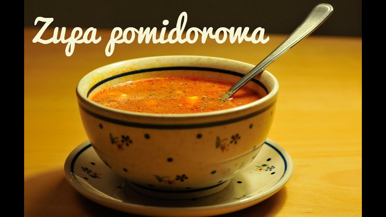 Zupa pomidorowa | Jak Zrobić Zupę Pomidorową? 🍅🍅🍅