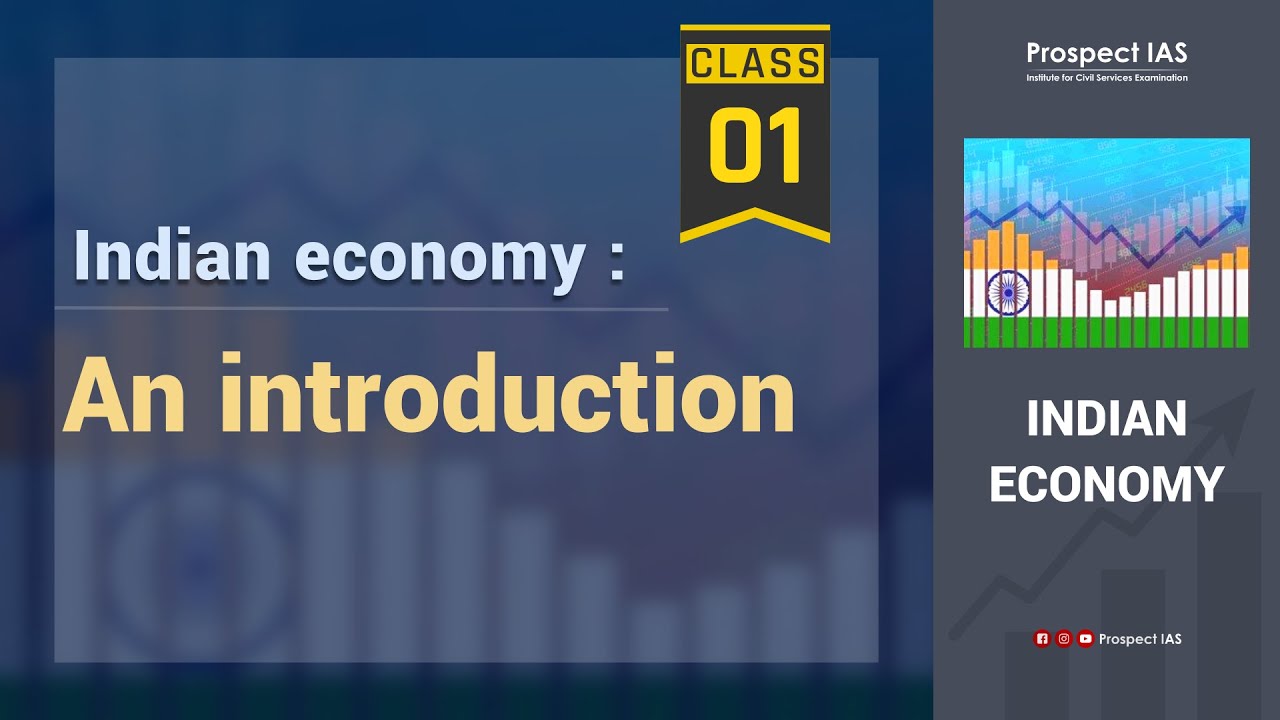 Indian economy for UPSC in English - #1 An introduction | Prospect IAS