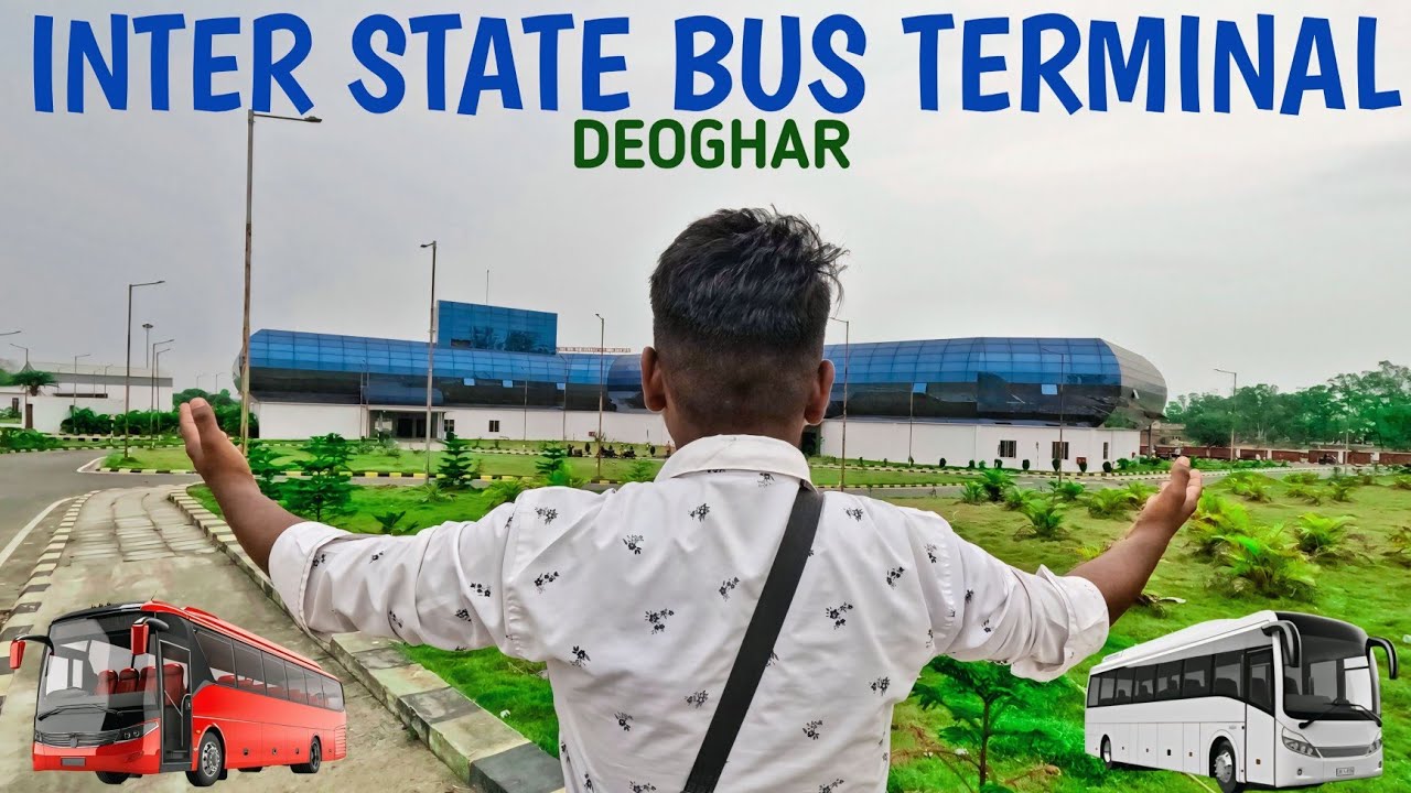 Deoghar New Bus Stand | Deoghar Inter State Bus Terminal | ISBT Deoghar