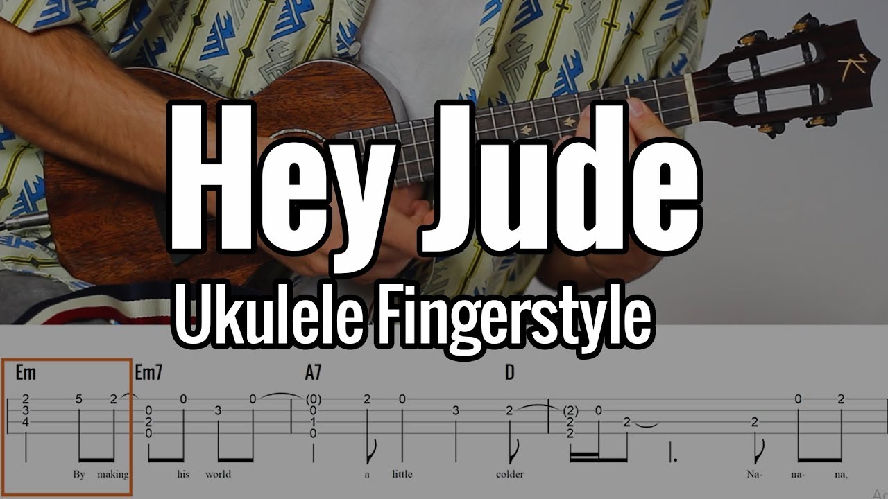 The Beatles - Hey Jude (Ukulele Fingerstyle + Tabs)