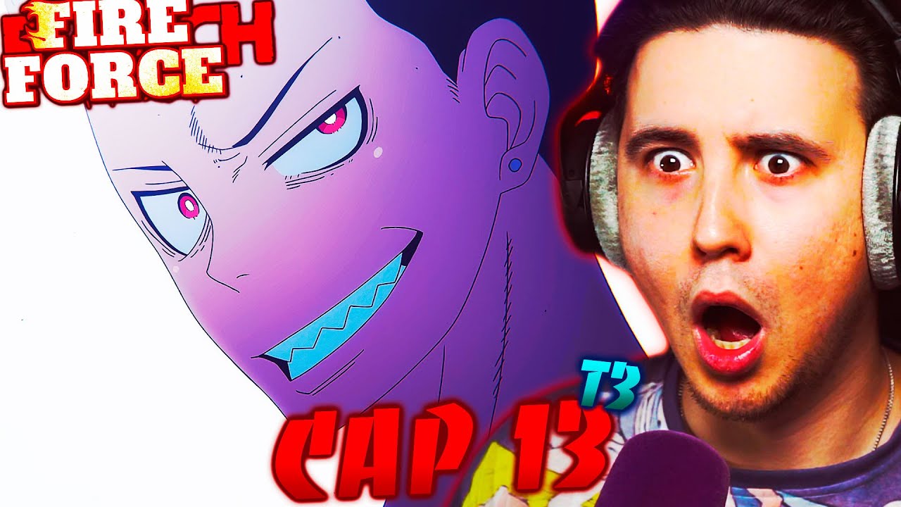 EL OTRO SHINRA!!! FIRE FORCE|T3 CAP 13!! | REACCIÓN!!