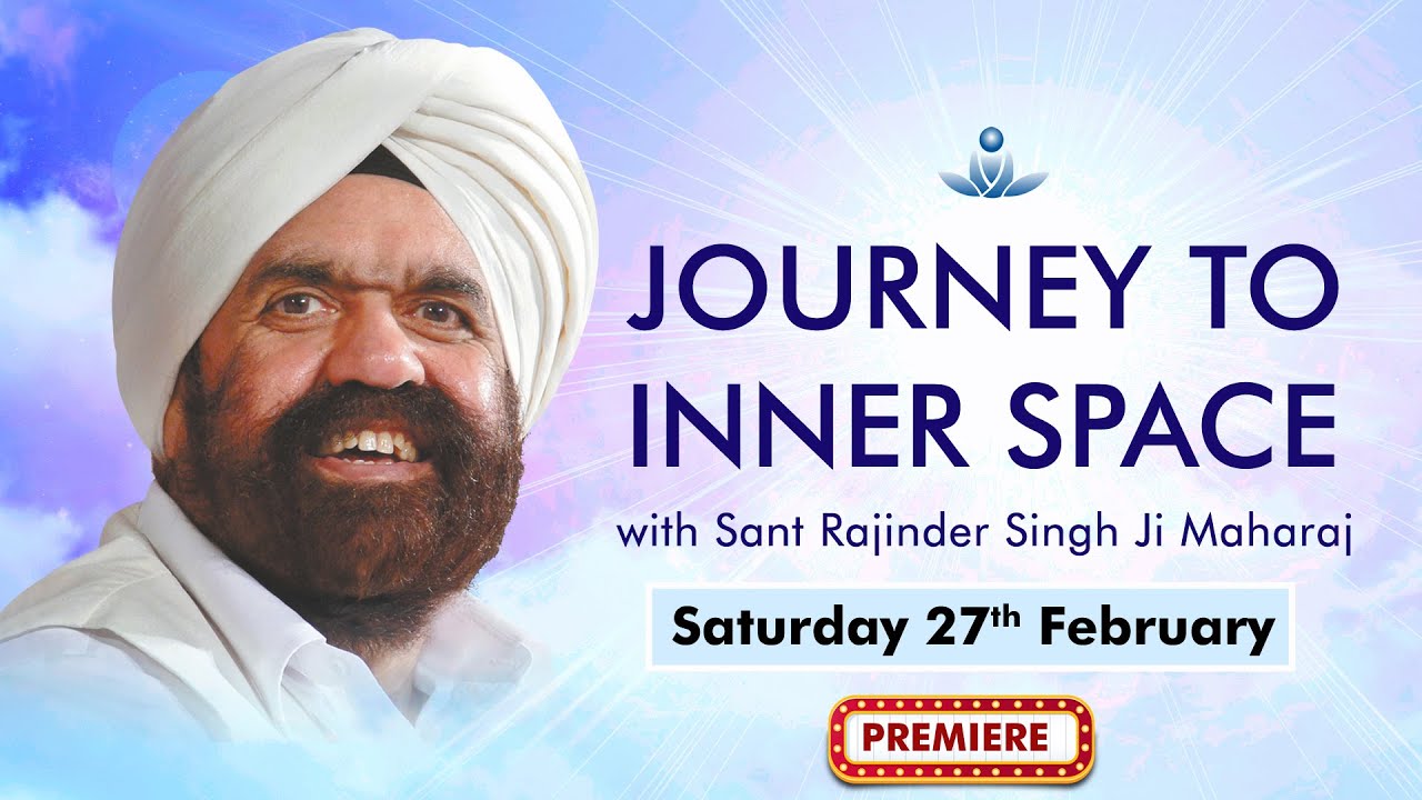 Journey to Inner Space - Sant Rajinder Singh Ji Maharaj (Feb 27, 2021)
