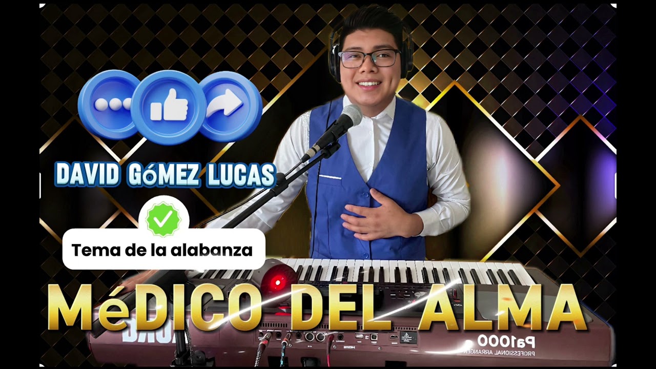 Médico del alma 👏 El Joven David Gómez Lucas,  lo mas nuevo✅